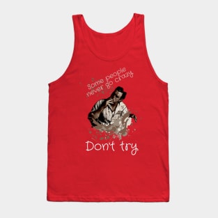 Don t Try Tank Top